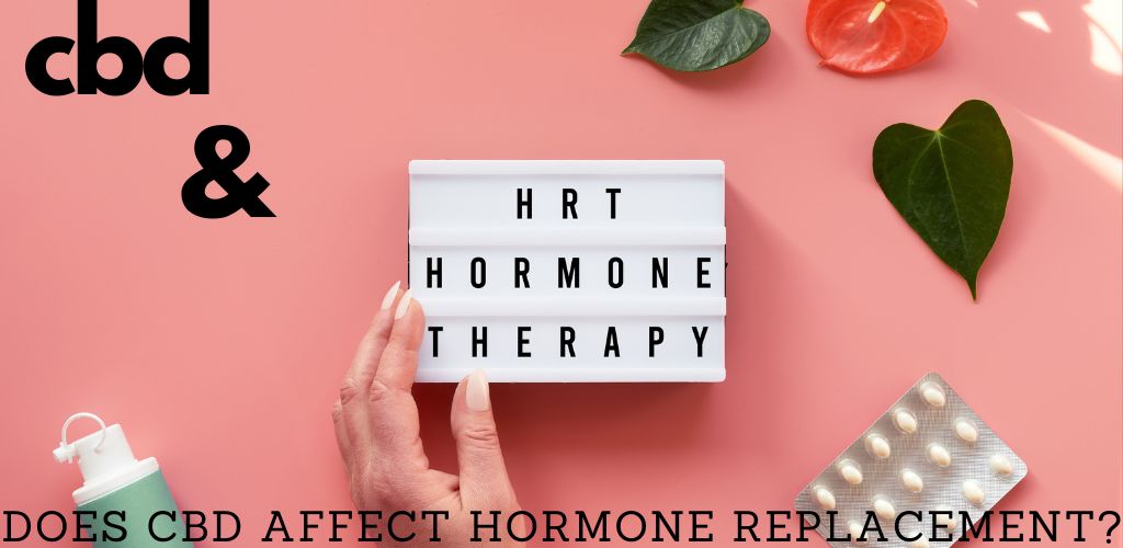 can you take cbd with hrt