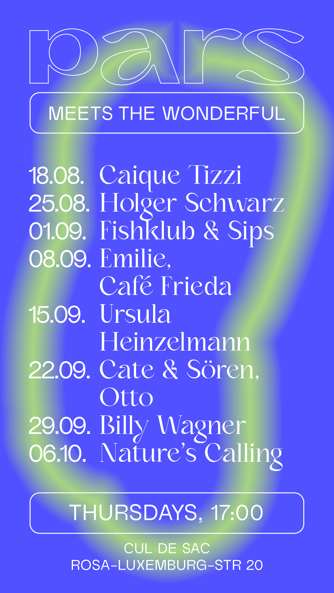 Das Lineup des Pop Ups: Billy Wagner, Nature's Calling, Otto Berlin, Café Frieda, Viniculture, Fishklub, Sips Berlin, Ursula Heinzelmann