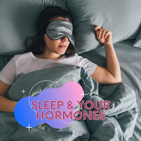 sleep and your hormones. how sleep impacts your body