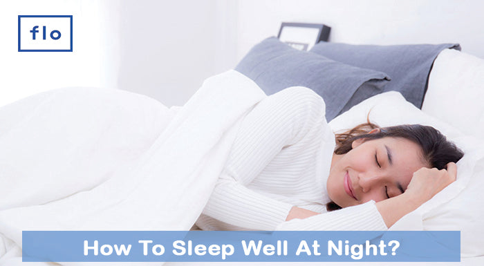 How To Sleep Well At Night
