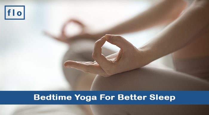 Bedtime Yoga For Better Sleep