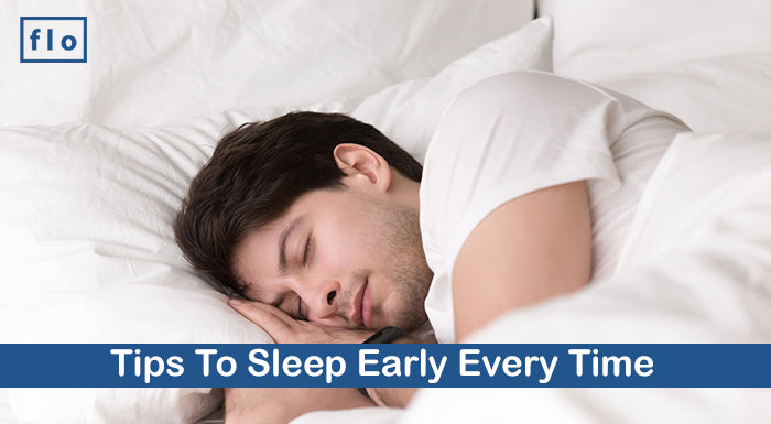 Tips That Help You Fall Asleep Early
