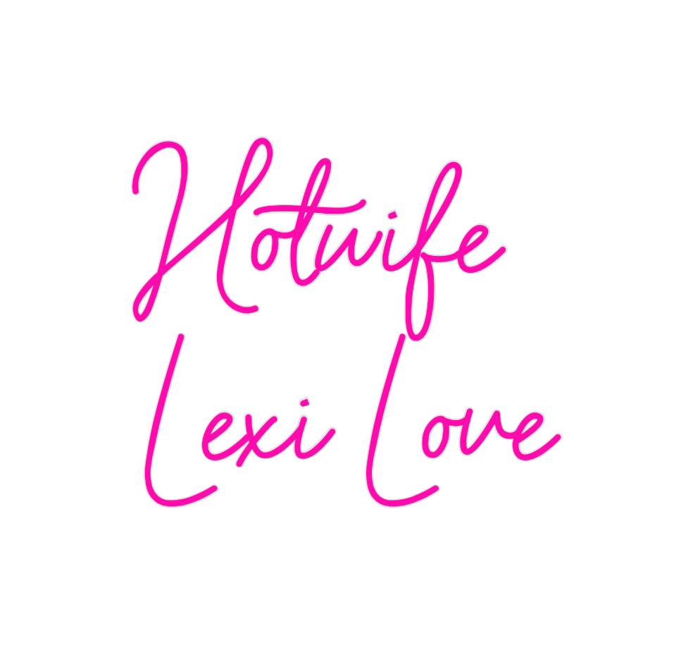 Custom Neon Hotwife Lexi 