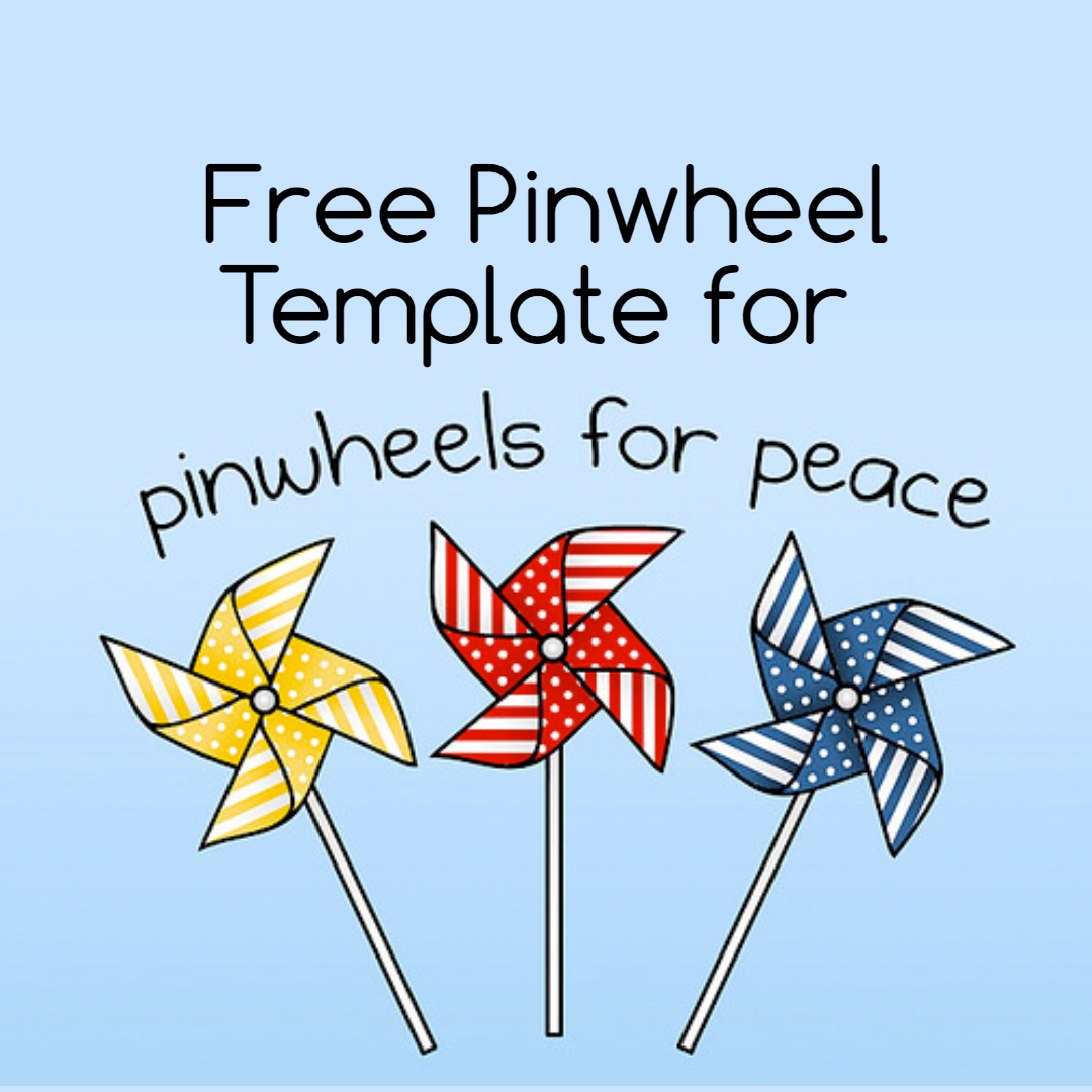 FREE Pinwheels for Peace Pinwheel Template Destination Imagination!
