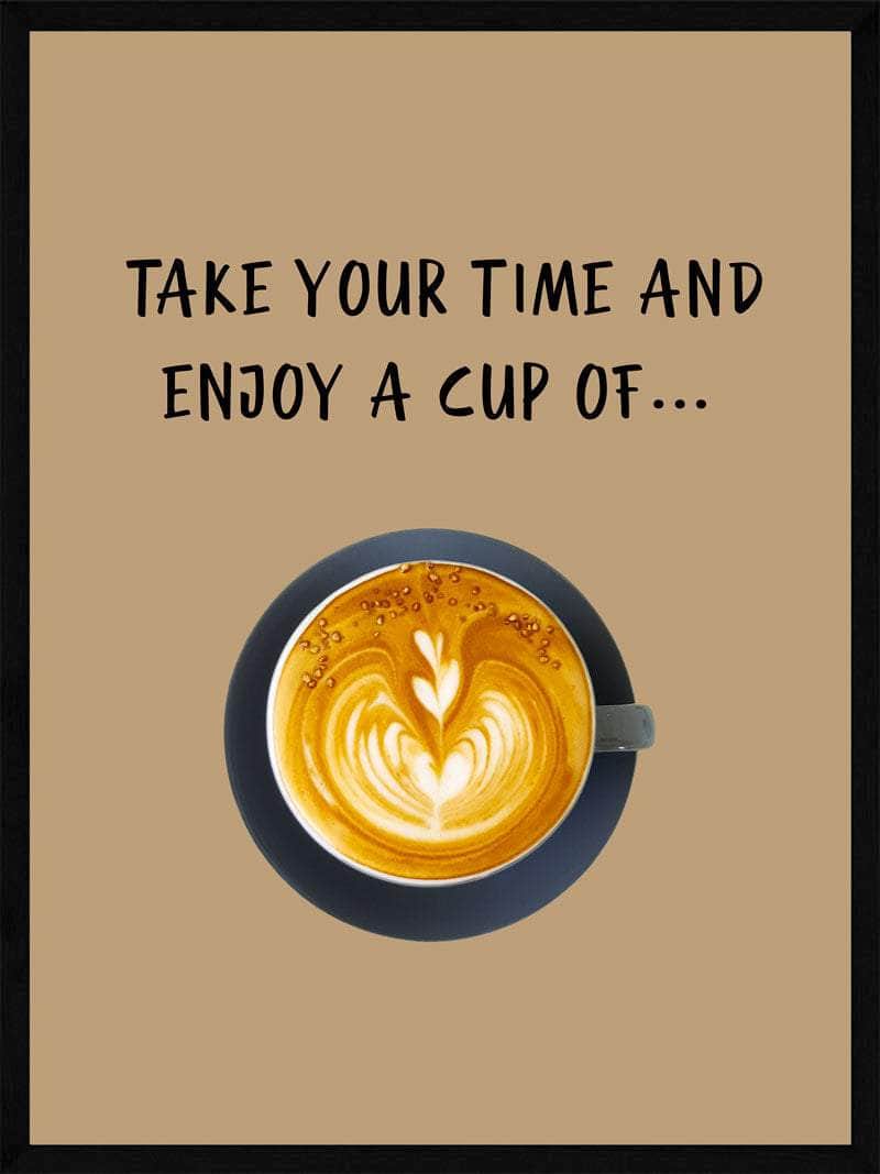 Billede af Kaffe plakat - take your time