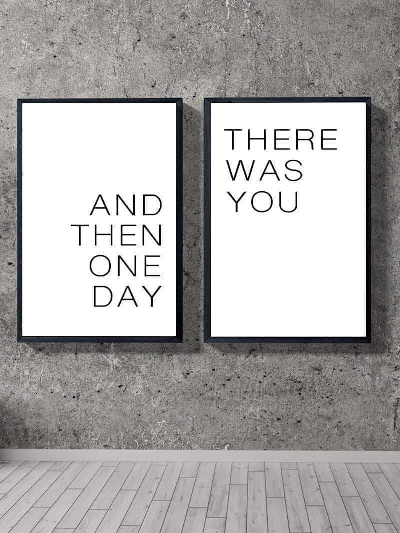 Se And then one day...there was you hos POSTERSbyUS