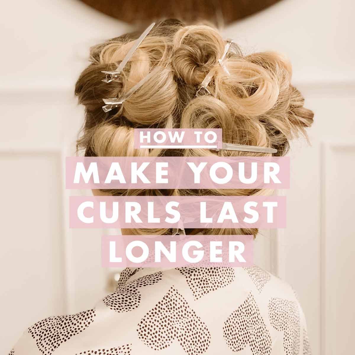 How to make your curls last longer