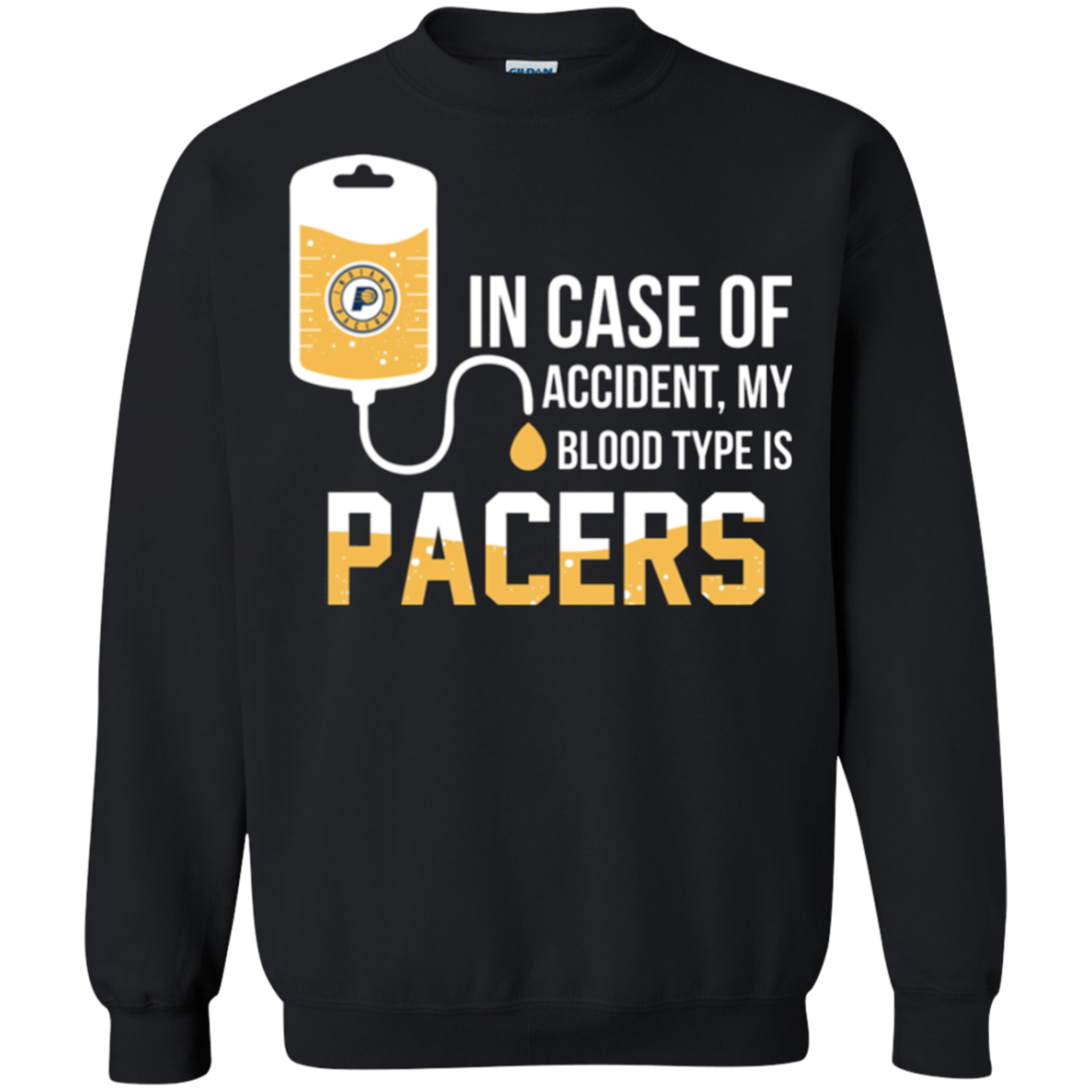 In Case Of Accident My Blood Type Is Indiana Pacers 