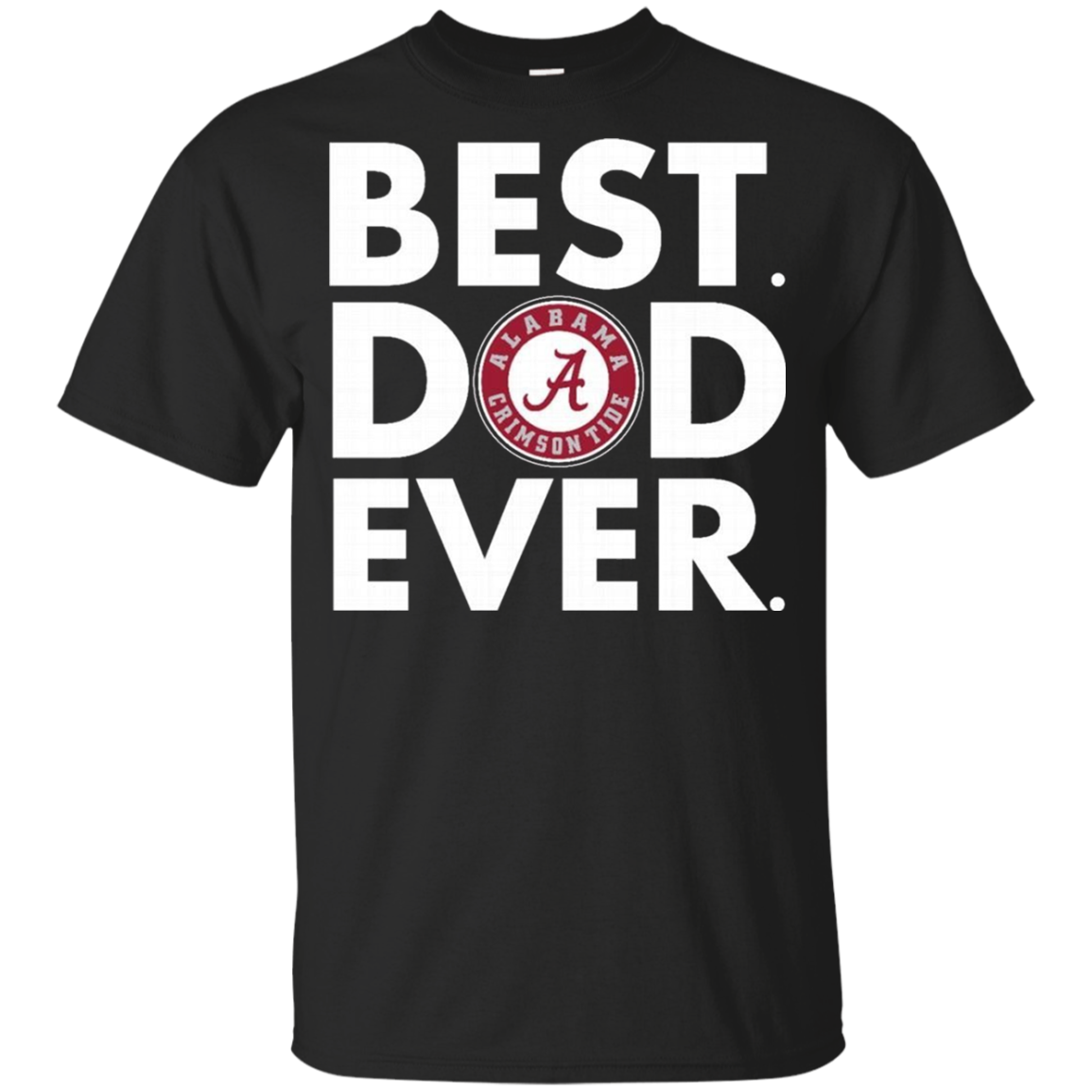 Father S Day Alabama Crimson Tide Tshirts Best Dad Ever T-shirt For 