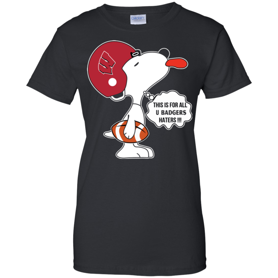 This Is For All U Wisconsin Badgers Haters Snoopy T-shirt For 