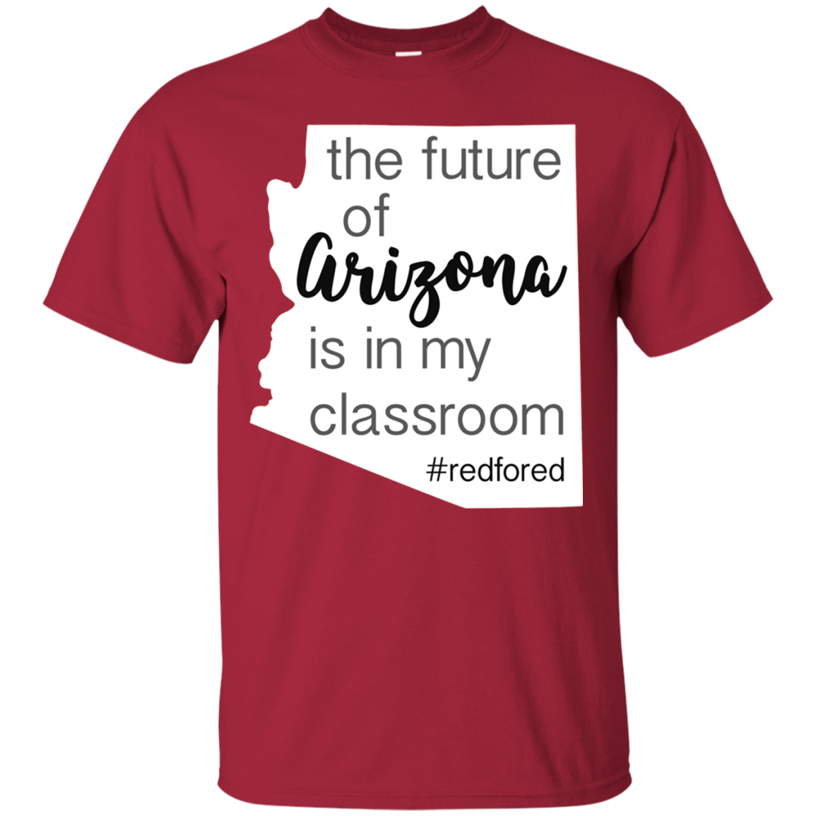 Future Of Arizona Is Teas #goredfored Educator T Shirt