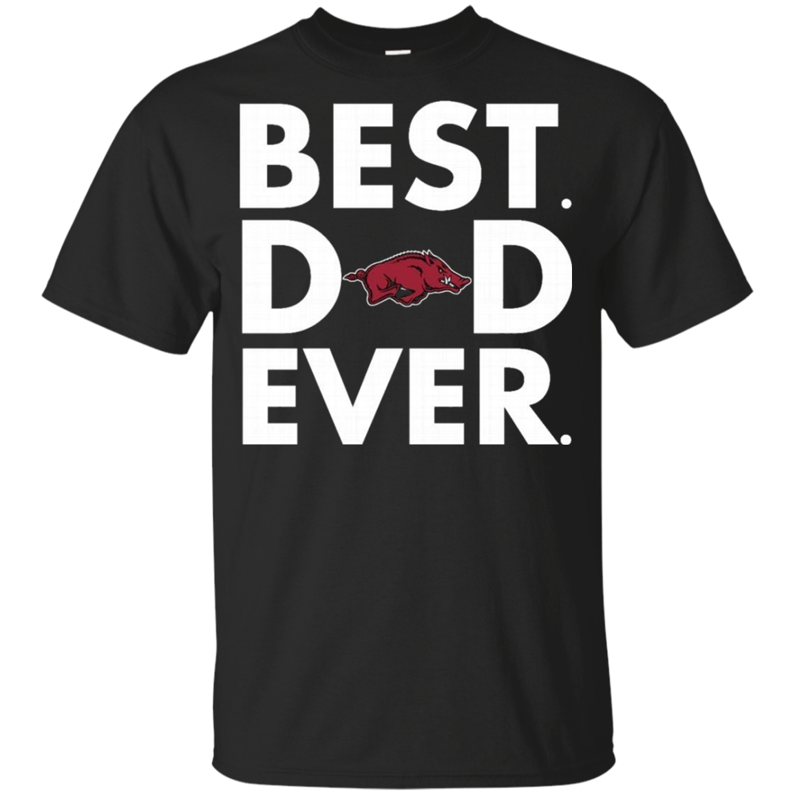 Father S Day Arkansas Razorbacks Best Dad Ever For T Shirt