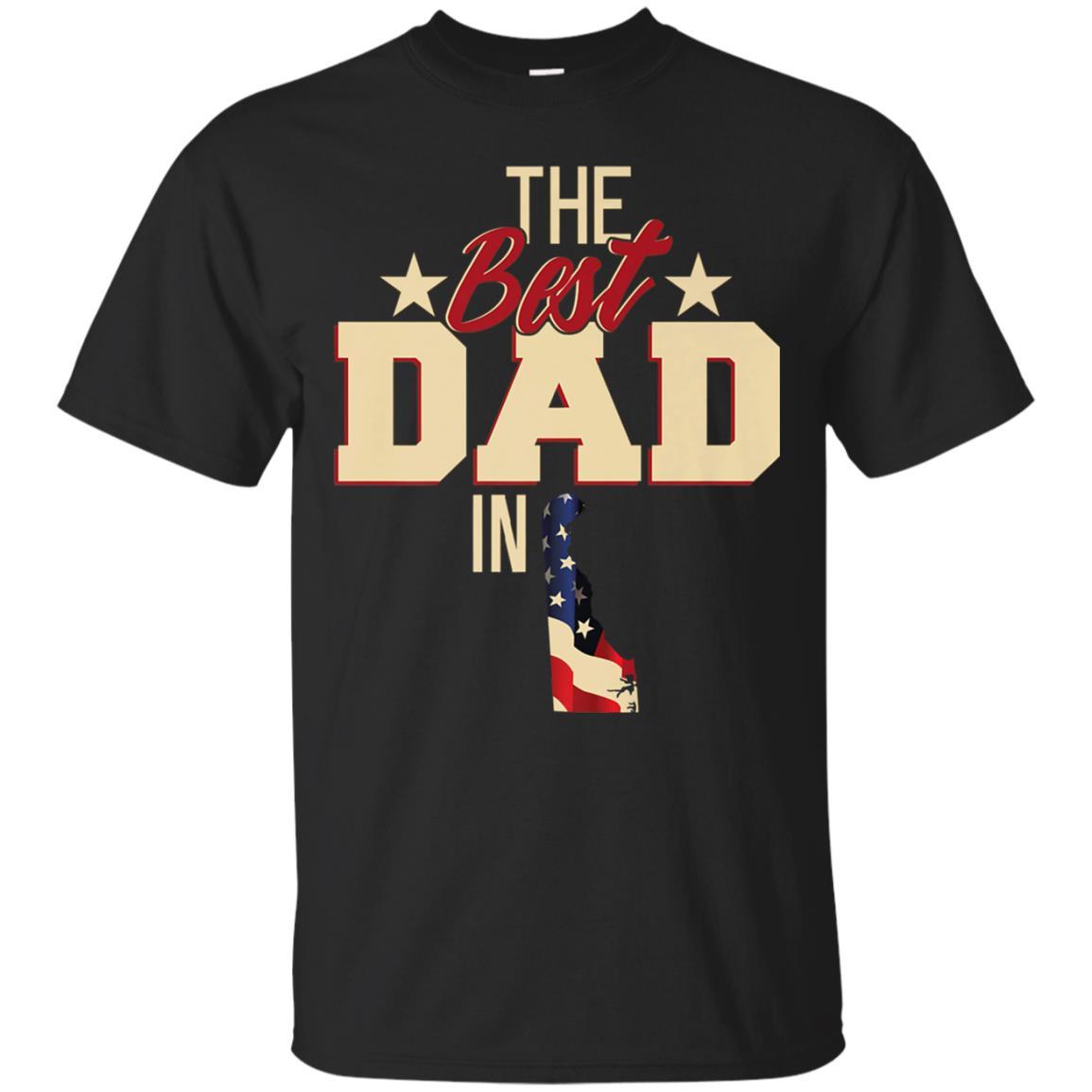 Best Dad In Delaware Shirt Fathers Day Gifts Patriot Tshirt Jaq T-shirt