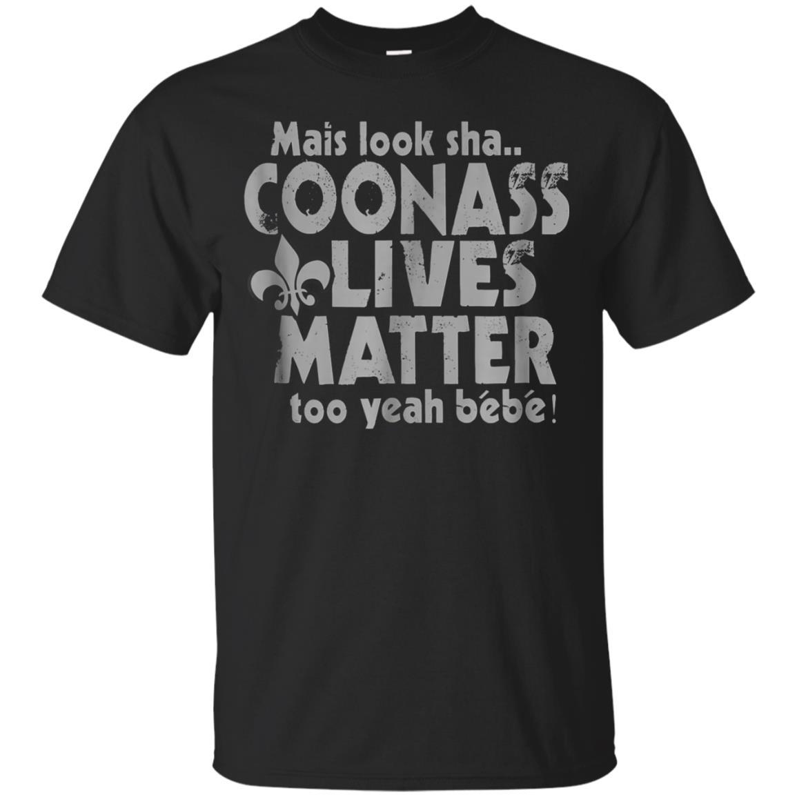 Funny Louisiana Coonass Lives Matter Too Cajun Gift Jaq T Shirt