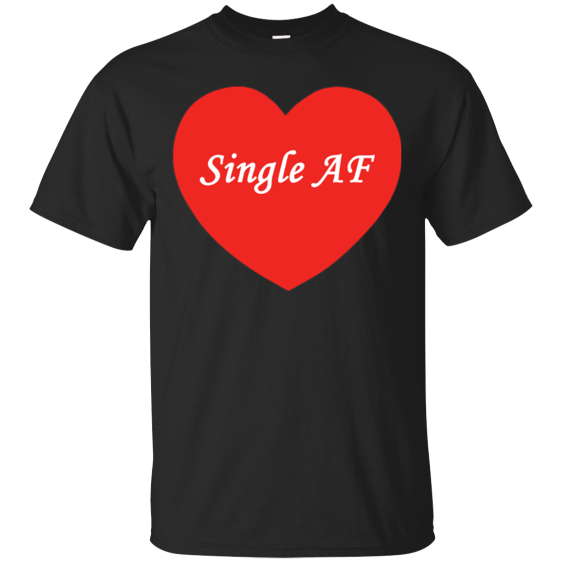 Single Af Shirt For For Funny Valentines Shirt Red
