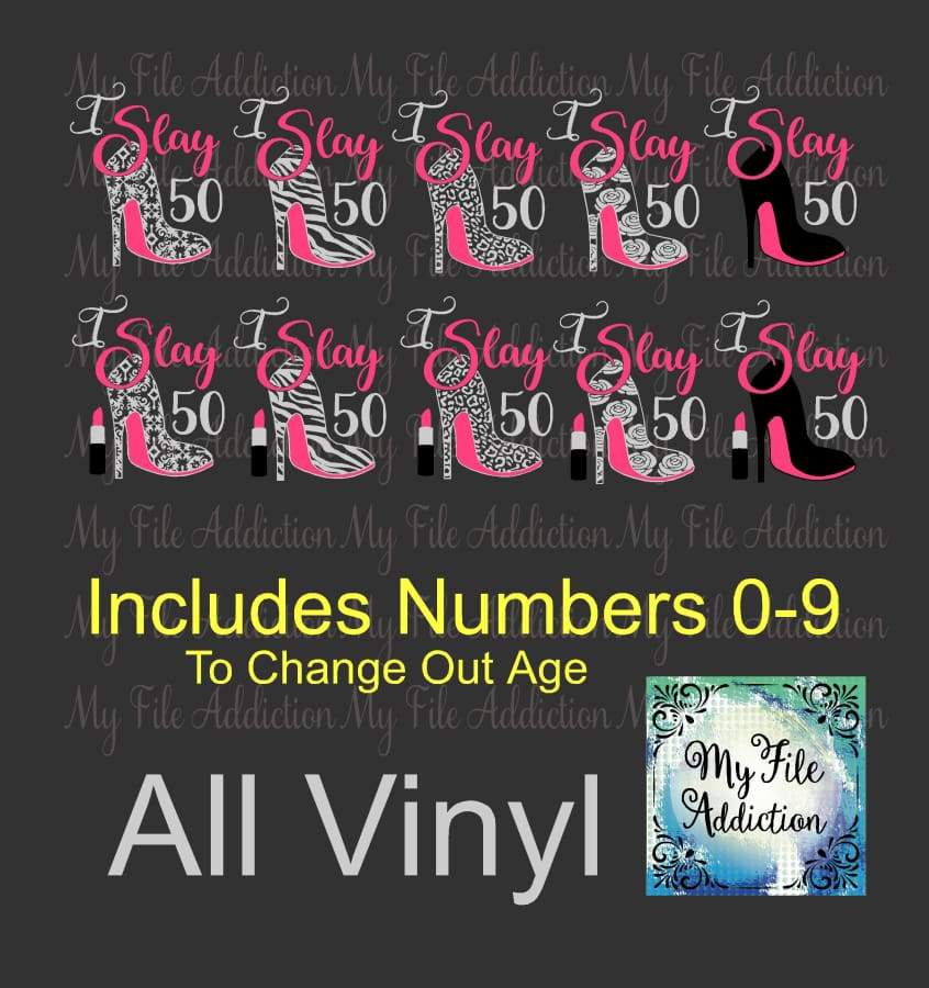 Download My File Addiction - I Slay Birthday Number Stiletto Vector Digital Download