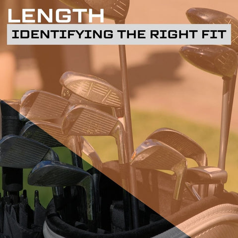 Length, Identifying The Right Fit