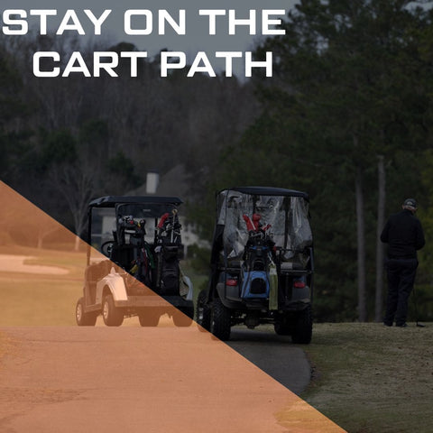 Stay on the Cart Path