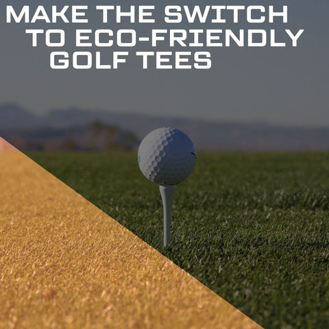 Make the Switch to Eco-Friendly Golf Tees