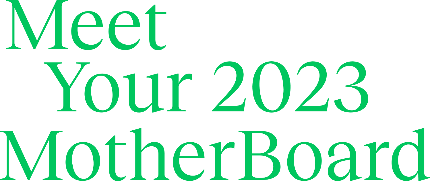 Meet Your 2023 MotherBoard