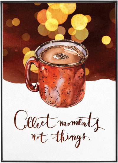 COLLECT MOMENTS NOT THINGSPosterFinger Art PrintsMARY & FAP