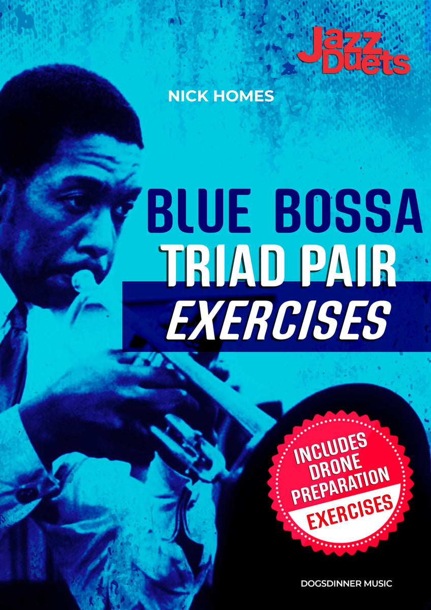 Blue Bossa Triad Pair exercises + Drone preparation ...