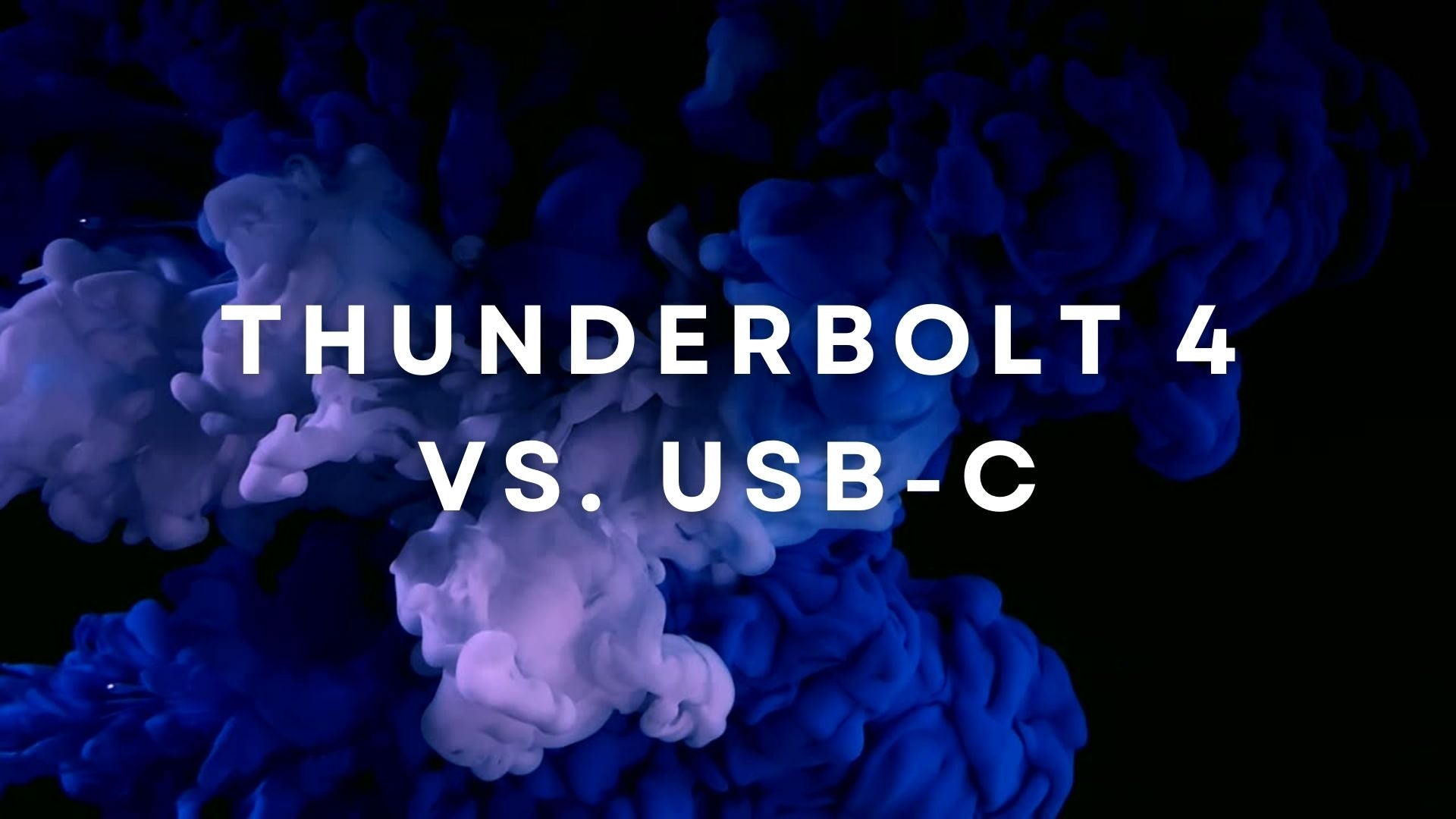 Thunderbolt 4 vs. USB-C: A Straightforward Comparison
