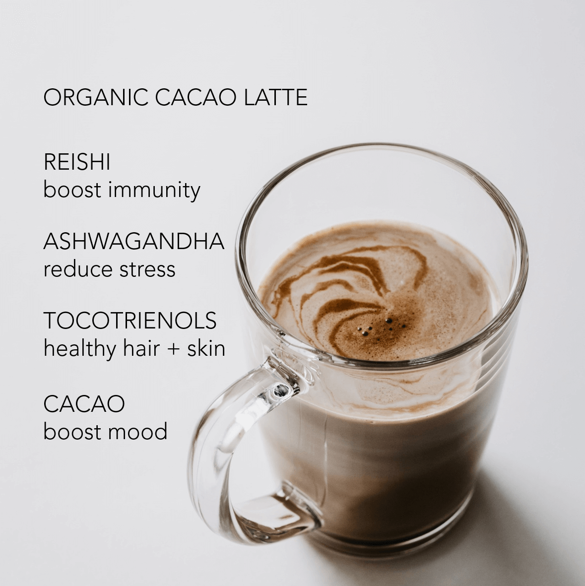 SAVOR THE WARMTH OF CACAO LATTE