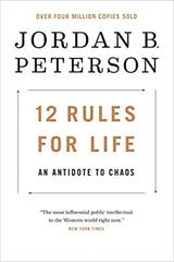 12 Rules for Life: An Antidote to Chaos by Jordan B. Peterson