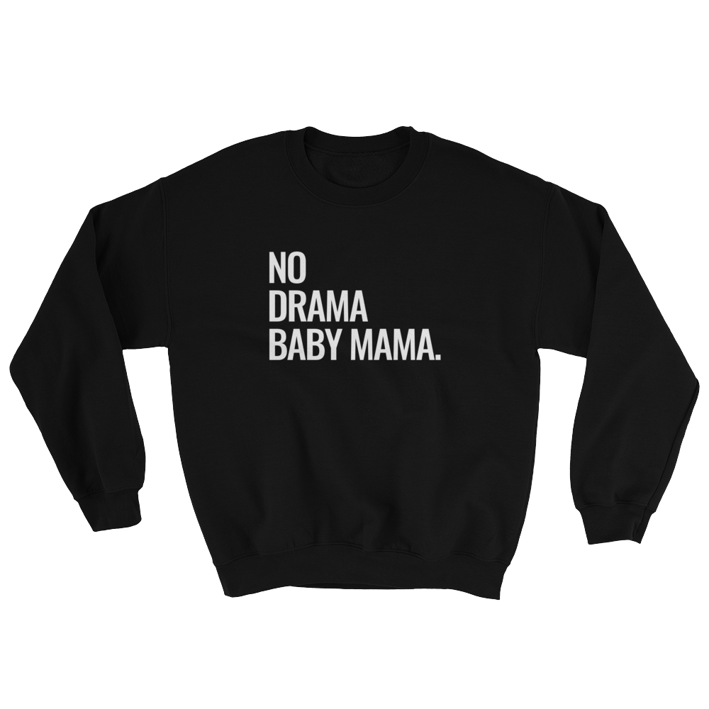 baby mama sweatshirt