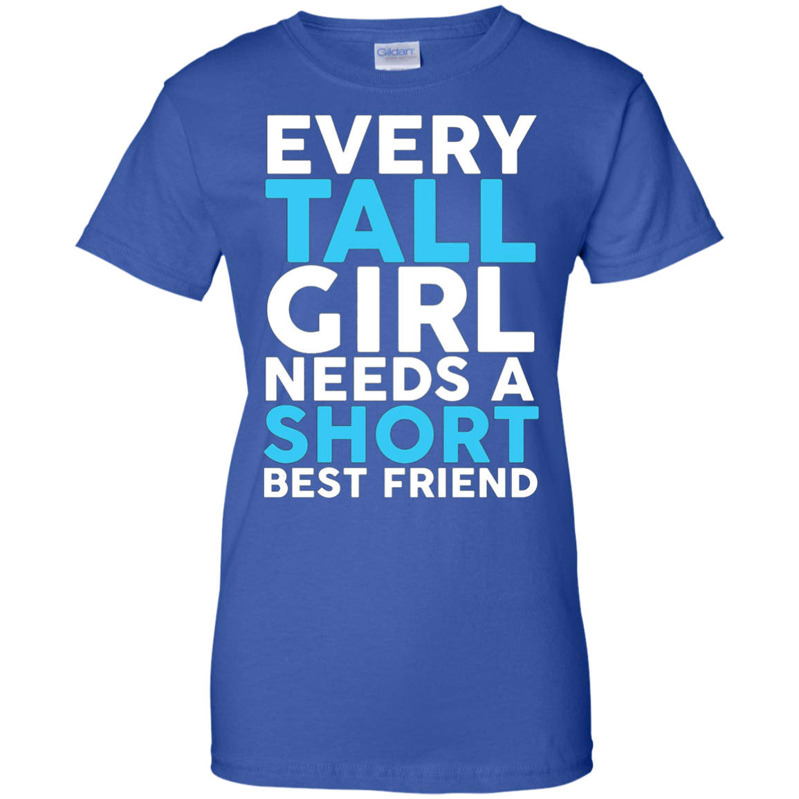 every tall girl needs a short best friend shirt