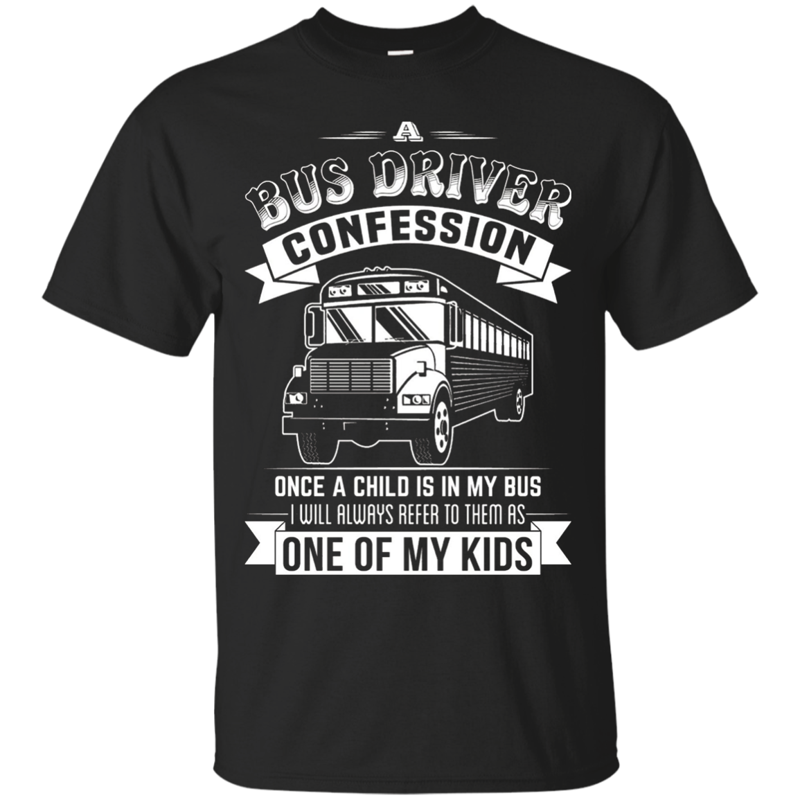 Bus Driver Shirt - A School Bus Driver Confession