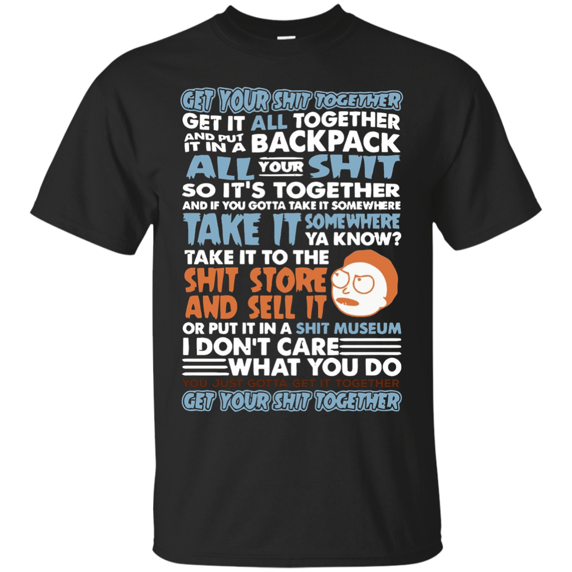 Get your shit together T-Shirt