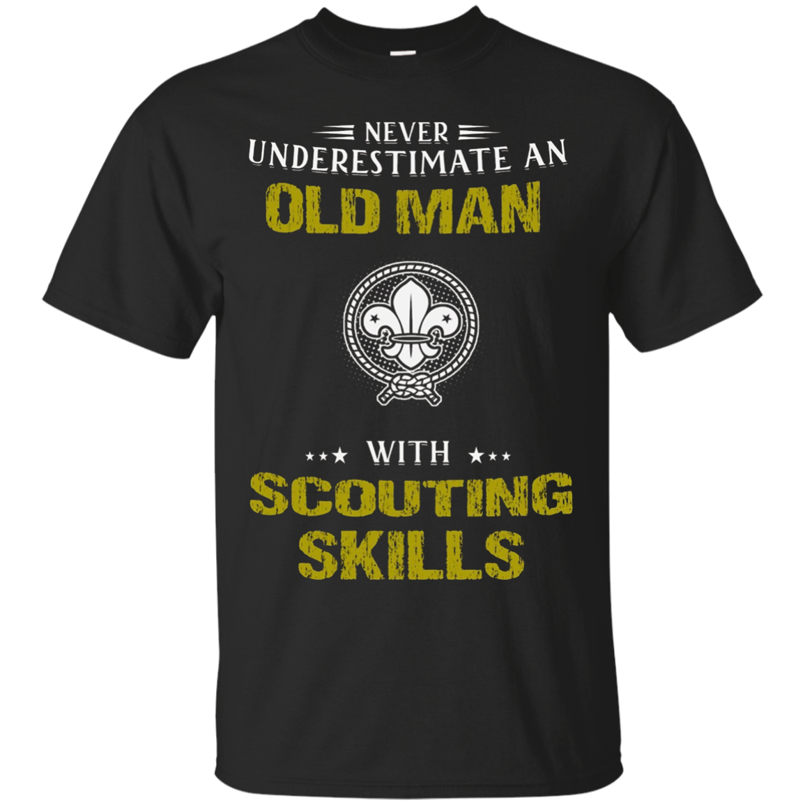 Never Underestimate An Old Man With Scouting Skills T-shirt