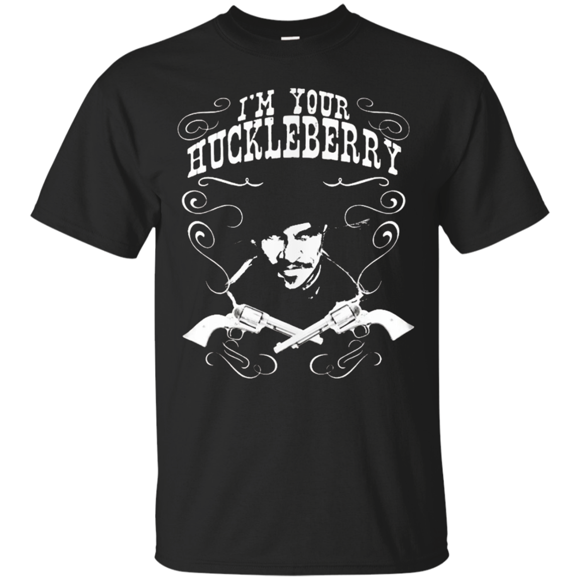 Doc Holliday I'm Your Huckleberry Tombstone Silhouette Shirt