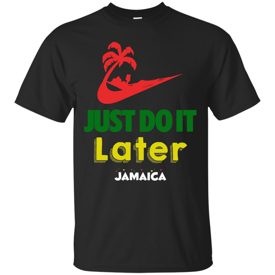 Just Do It Later Jamaican Vacation T-Shirt