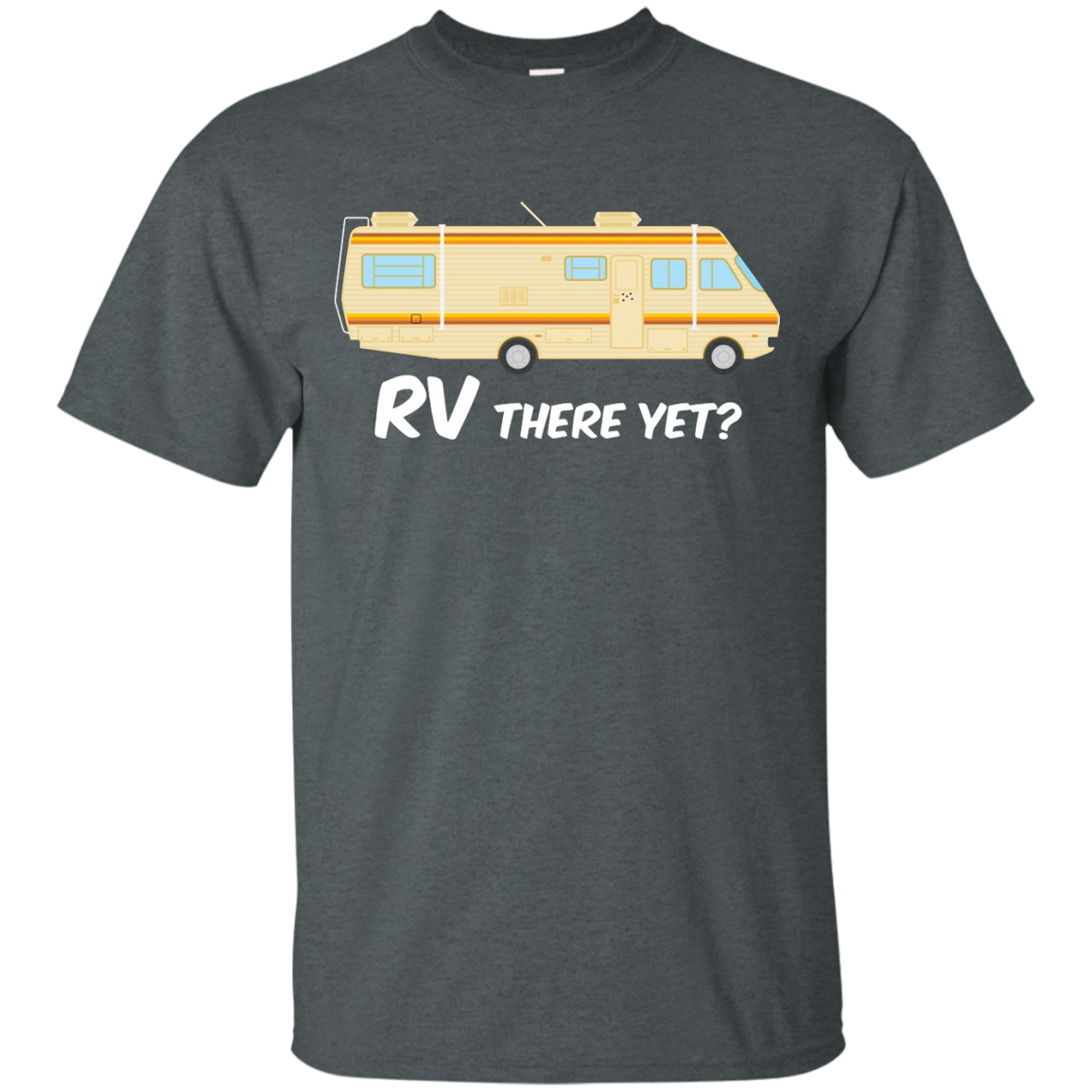 RV There Yet Funny Recreational Vehicle Camping Van T-Shirt – Shirt ...