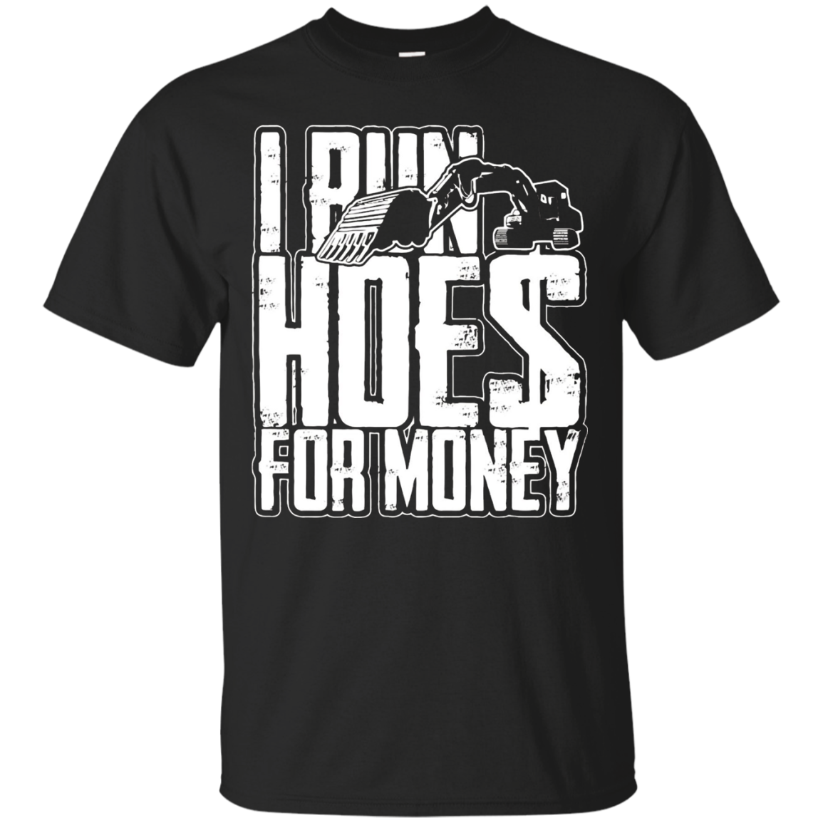 Funny Heavy Equipment Operator Shirt - I Run Hoes For Money