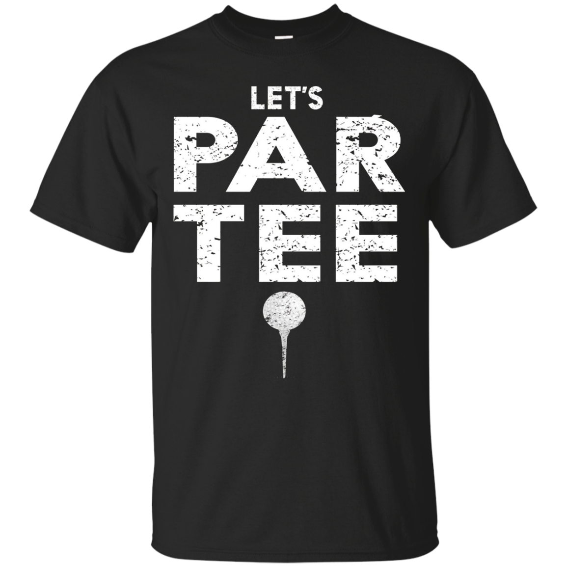 Let's Par Tee (Party) Funny Golf T-Shirt