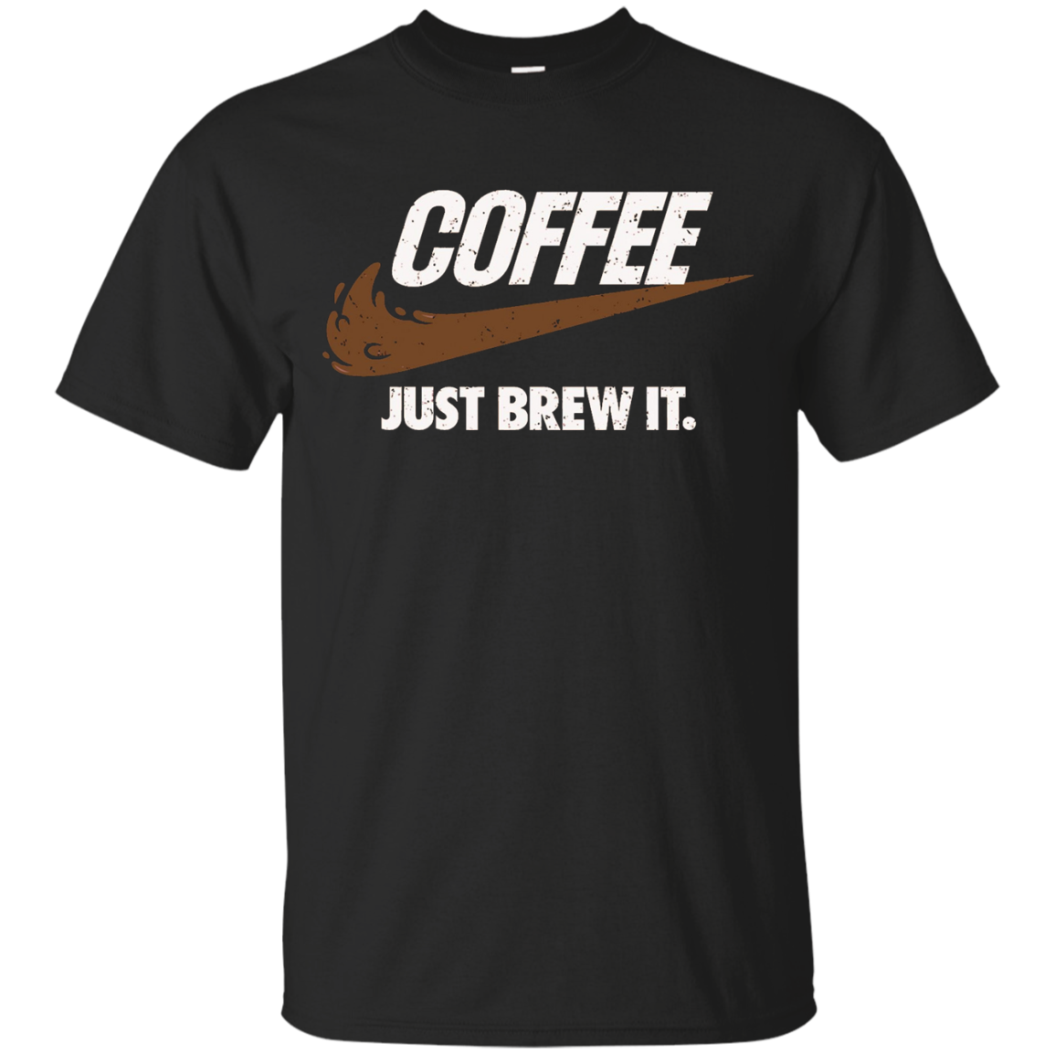 Coffee - Just Brew It T-Shirt