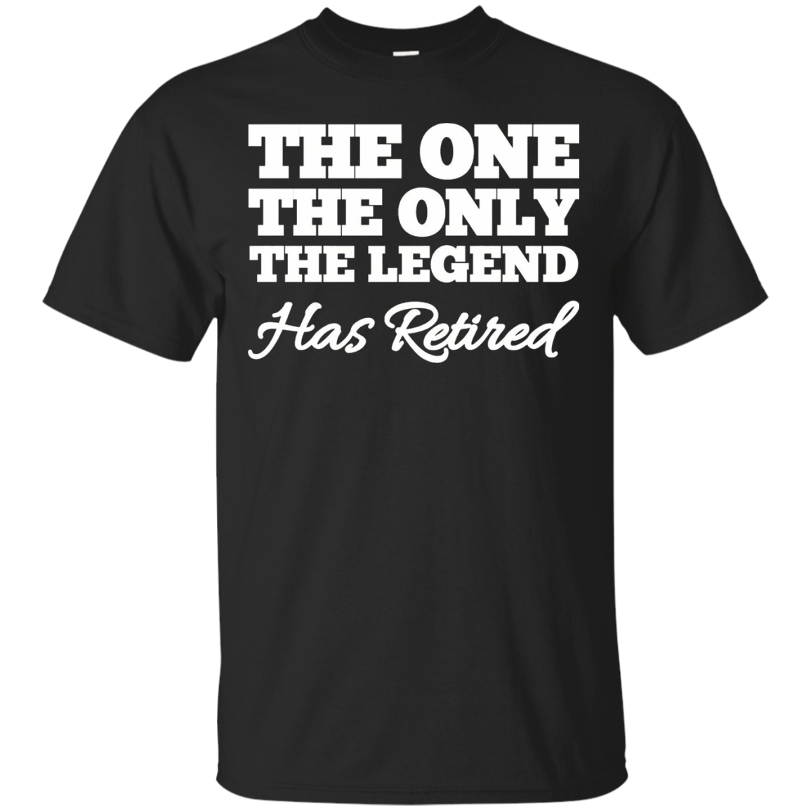 Men's Funny Retirement Gift The One Only Legend Retired TShirt