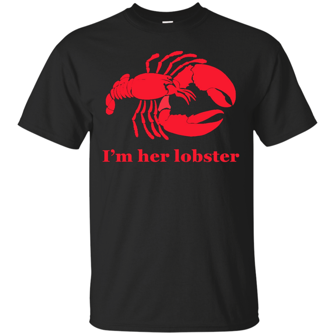 Men's I'm her lobster T-shirt funny boyfriend gifts