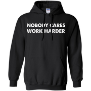 Premium Quality Nobody Cares Work Harder Motivation T-Shirt