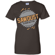 Sawdust is Man Glitter T-Shirt