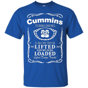 Cummins Turbo Diesel Like My Truck Lifted,My Guns Loaded T-Shirt