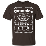 Cummins Turbo Diesel Like My Truck Lifted,My Guns Loaded T-Shirt