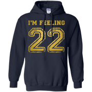 I’m Feeling 22 T-Shirt