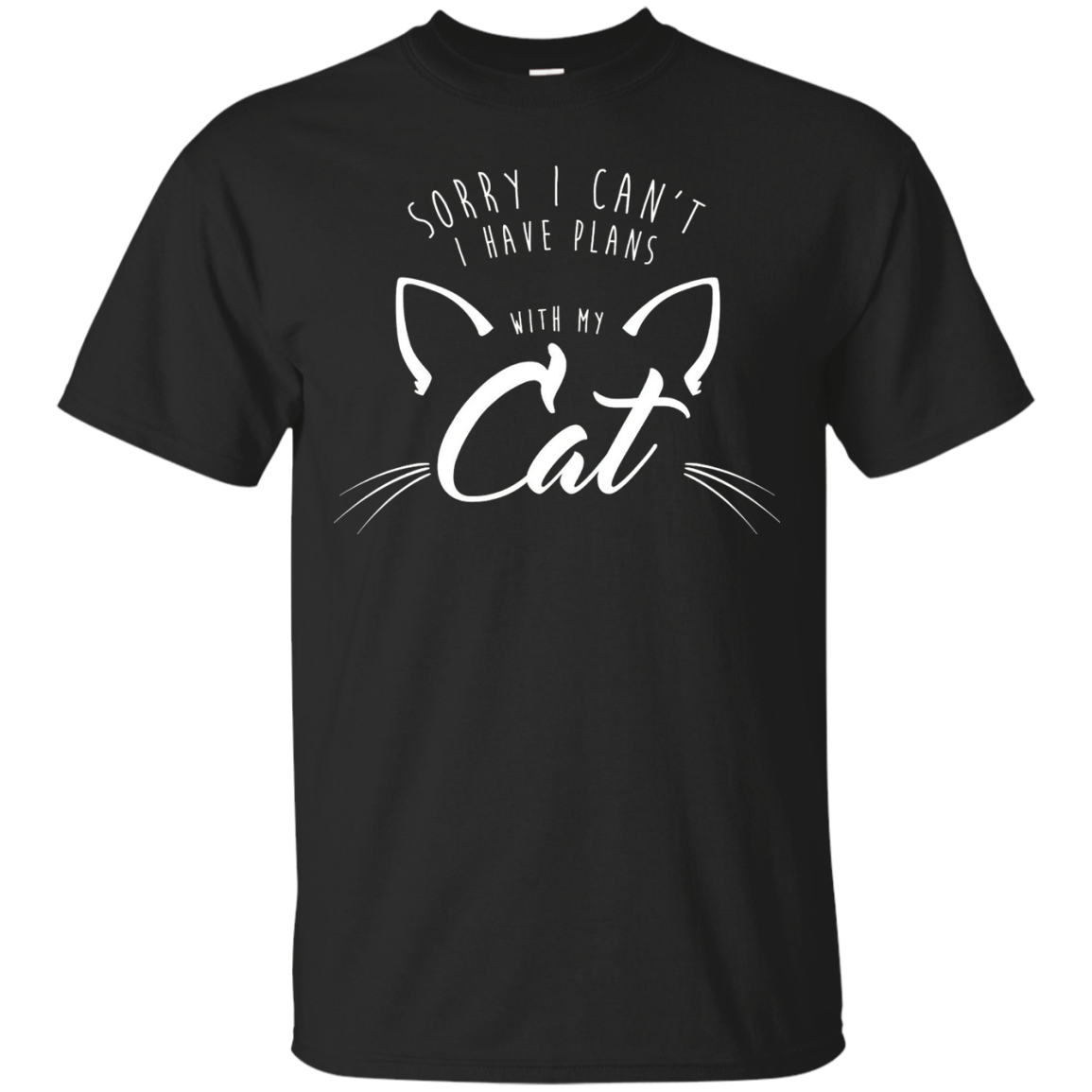 Sorry I Can't, I Have Plans With My Cat Shirt 2 Script Funny