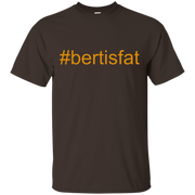 Bert Is Fat T-Shirt Shirt Tee Tom