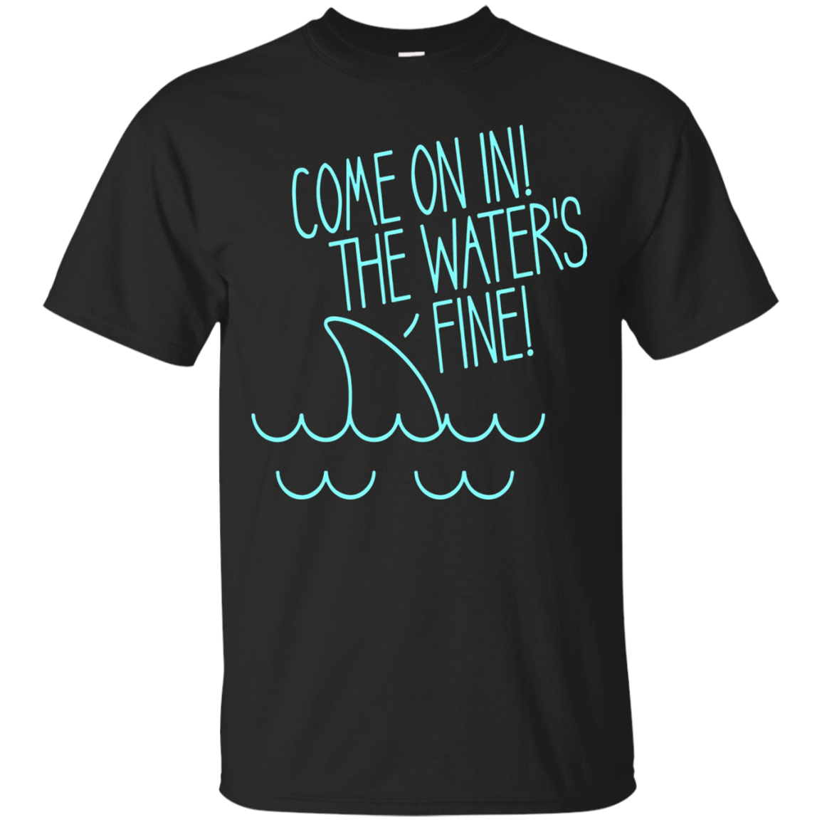 Come On In The Water's Fine Funny Great White Shark Tshirt